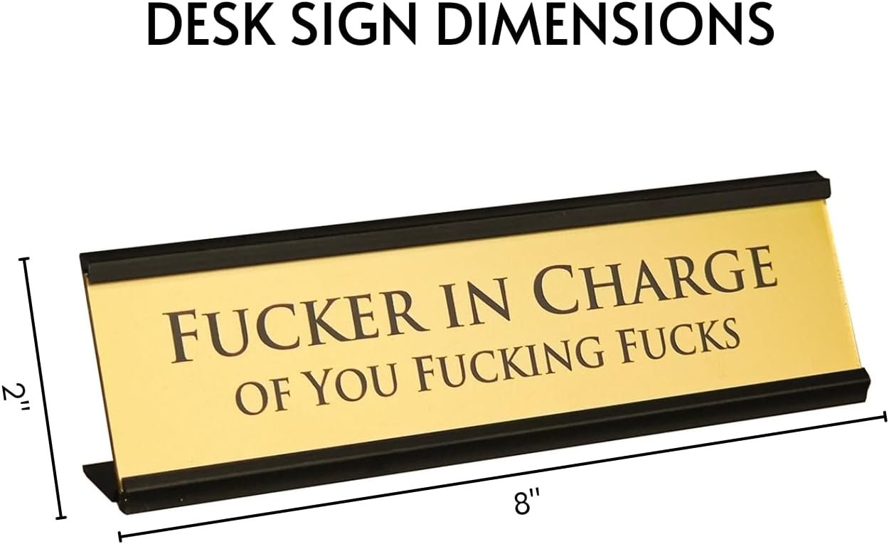 Fucker in Charge of You Fucking Fucks Office Sign - 8x2" Exe... - Image 3
