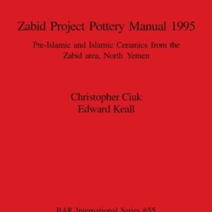 Zabid Project Pottery Manual 1995 (BAR International)